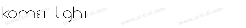 Komet Light字体转换 Komet Light字体转换